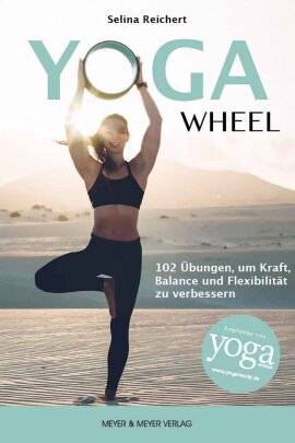 Yoga Wheel – 102 Übungen für Kraft,...