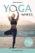 Yoga Wheel – 102 Übungen für Kraft, Balance und Flexibilität